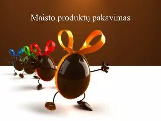 maisto produkt pakavimas