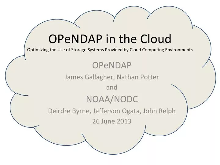opendap in the cloud optimizing the use of storage systems provided by cloud computing environments