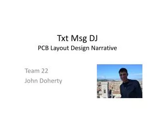 Txt Msg DJ PCB Layout Design Narrative