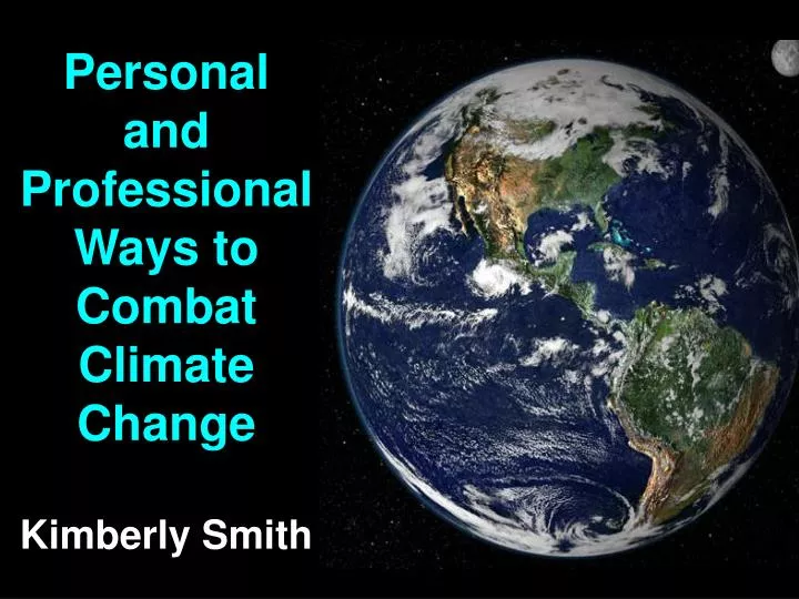 personal and professional ways to combat climate change kimberly smith