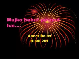 mujko bahut pasand hai