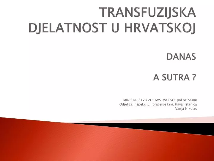 transfuzijska djelatnost u hrvatskoj danas a sutra