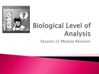 Biological Level of Analysis