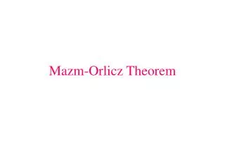 Mazm-Orlicz Theorem