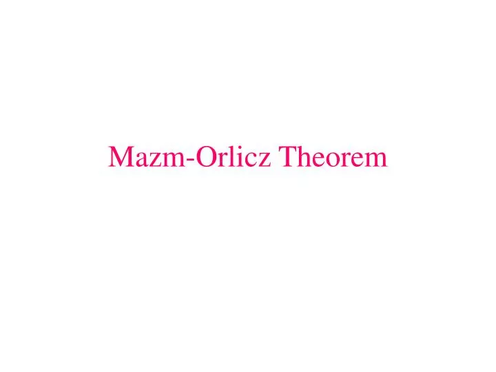 mazm orlicz theorem