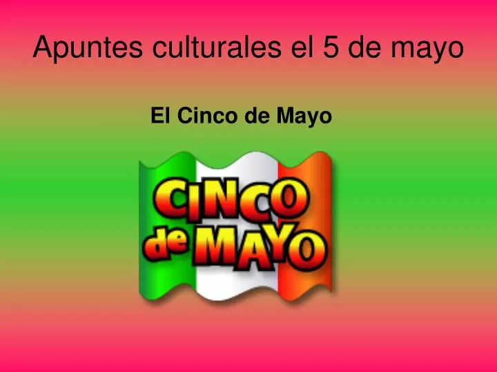 apuntes culturales el 5 de mayo