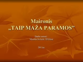 maironis taip ma a paramos