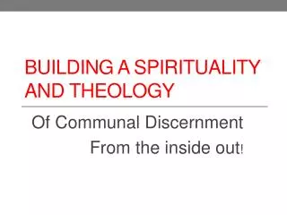 Building a Spirituality and Theology