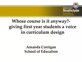 Whose course is it anyway?- giving first year students a voice in curriculum design