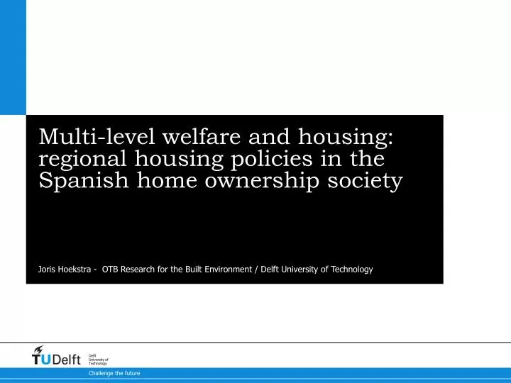 multi level welfare and housing regional housing policies in the spanish home ownership society