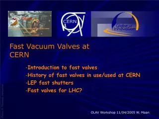 Fast Vacuum Valves at CERN