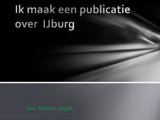 ik maak een publicatie over ijburg