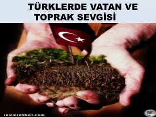 t rklerde vatan ve toprak sevg s