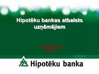 hipot ku bankas atbalsts uz m jiem