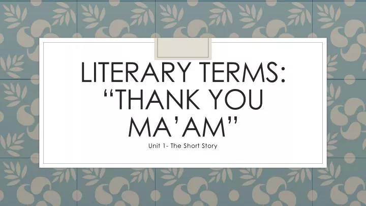 literary terms thank you ma am