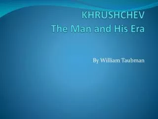 KHRUSHCHEV The Man and His Era