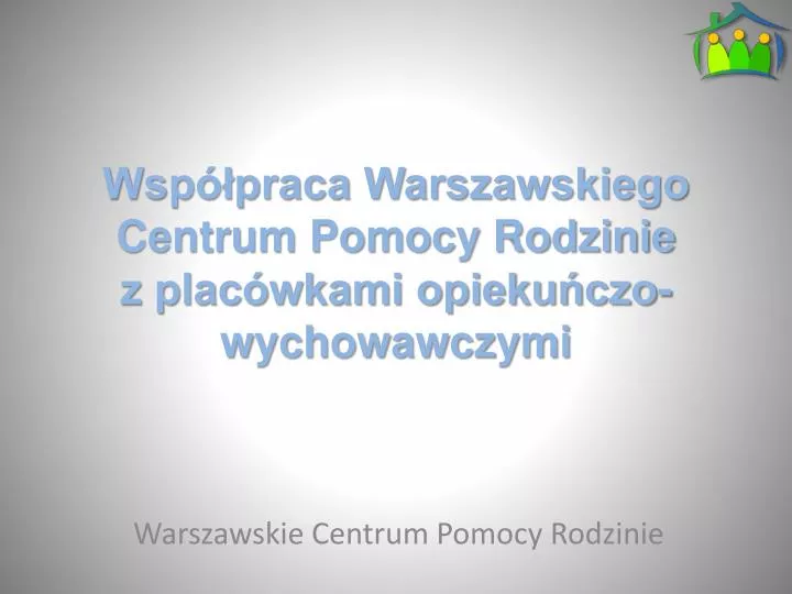 wsp praca warszawskiego centrum pomocy rodzinie z plac wkami opieku czo wychowawczymi
