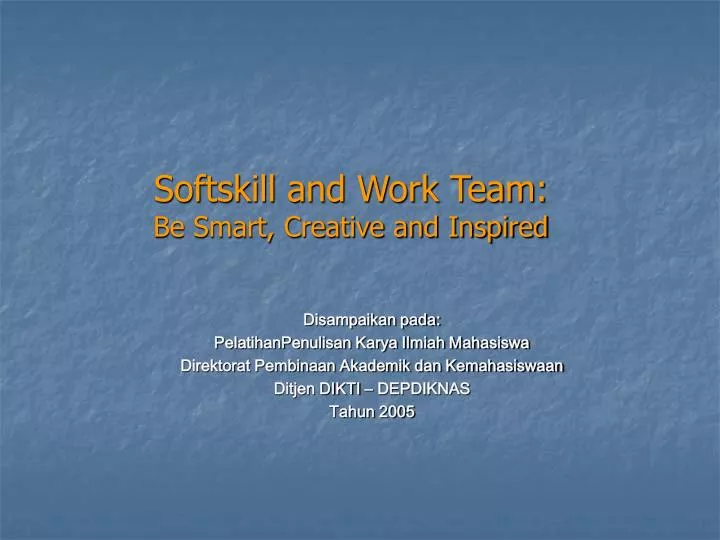 softskill and work team be smart creative and inspired