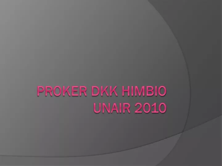 proker dkk himbio unair 2010