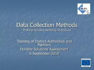 Data Collection Methods Profiling including Sampling Techniques