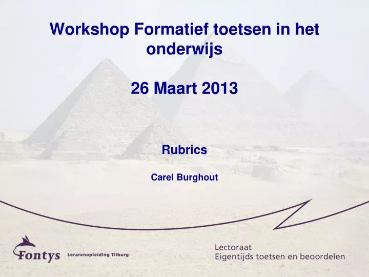 workshop formatief toetsen in het onderwijs 26 maart 2013 rubrics carel burghout