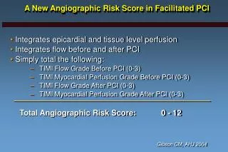 A New Angiographic Risk Score in Facilitated PCI