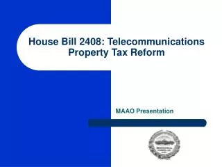 House Bill 2408: Telecommunications Property Tax Reform