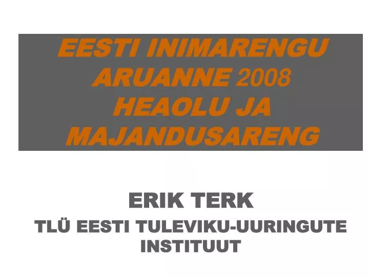 eesti inimarengu aruanne 2008 heaolu ja majandusareng