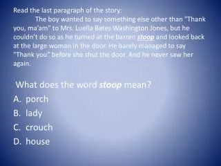 What does the word stoop mean? porch lady crouch house