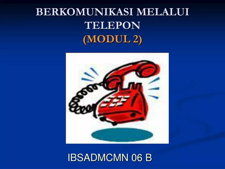 berkomunikasi melalui telepon modul 2