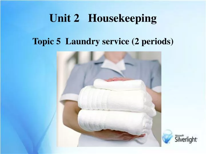 unit 2 housekeeping topic 5 laundry service 2 periods