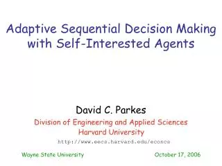 Adaptive Sequential Decision Making with Self-Interested Agents