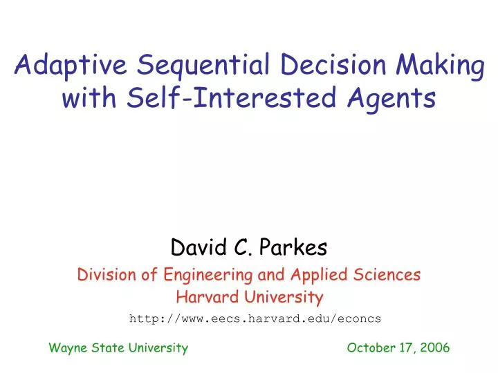 adaptive sequential decision making with self interested agents