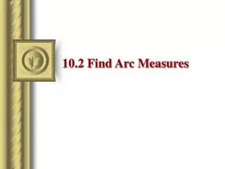 10.2 Find Arc Measures