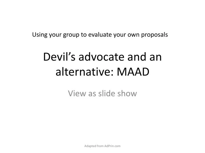devil s advocate and an alternative maad