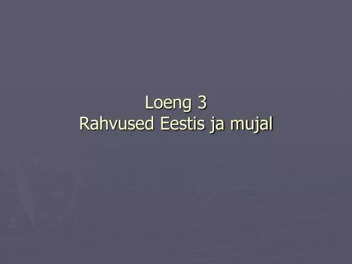 loeng 3 rahvused eestis ja mujal