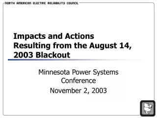 Impacts and Actions Resulting from the August 14, 2003 Blackout