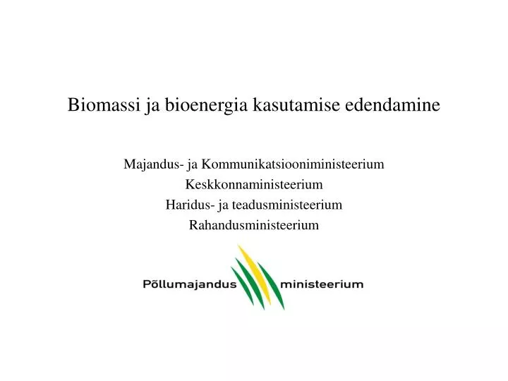 biomassi ja bioenergia kasutamise edendamine