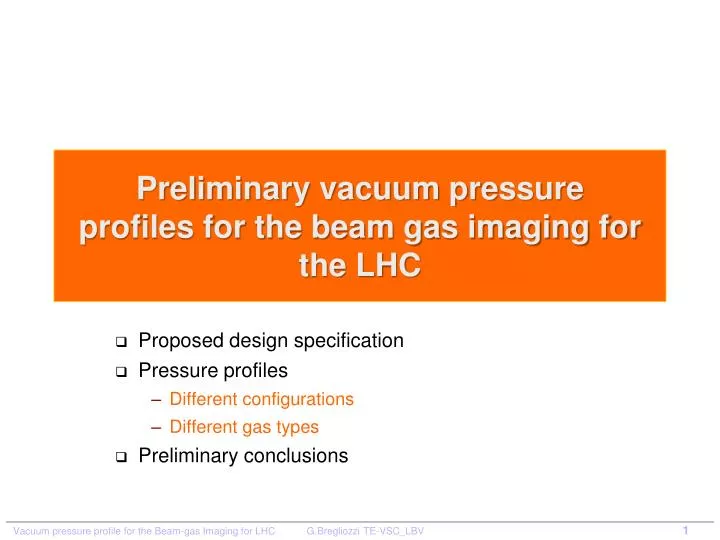 preliminary vacuum pressure profiles for the beam gas imaging for the lhc
