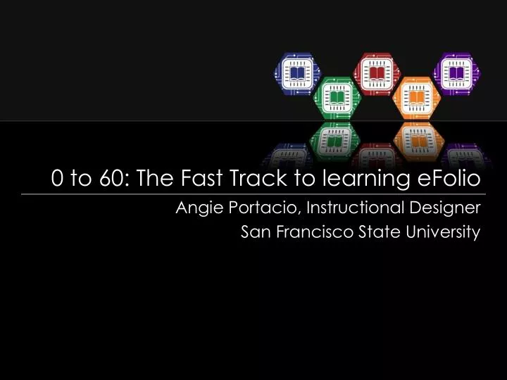 0 to 60 the fast track to learning efolio
