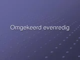 omgekeerd evenredig