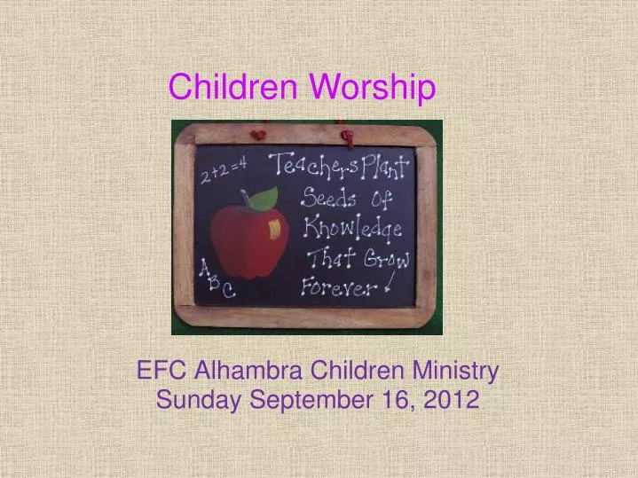 efc alhambra children ministry sunday september 16 2012