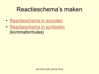 reactieschema s maken