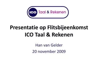 Presentatie op Flitsbijeenkomst ICO Taal &amp; Rekenen