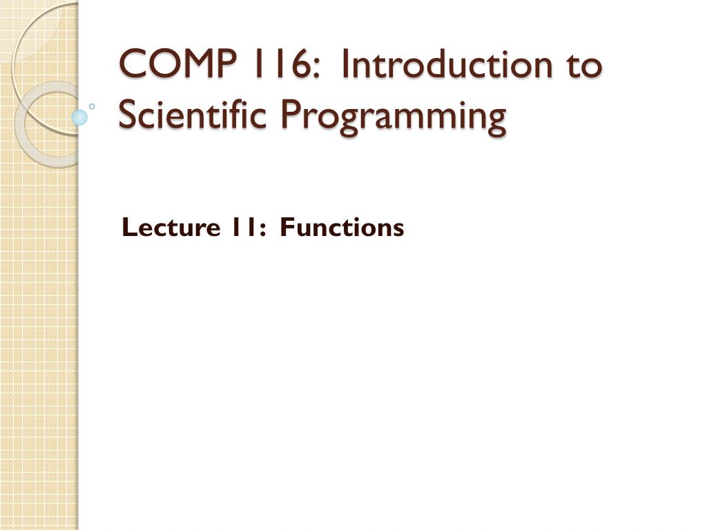 PPT - COMP 116: Introduction to Scientific Programming PowerPoint ...