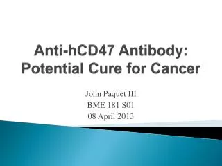 Anti-hCD47 Antibody: Potential Cure for Cancer
