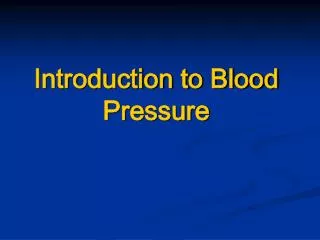 Introduction to Blood Pressure