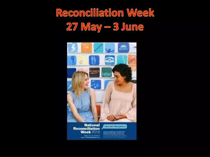 reconciliation week 27 may 3 june