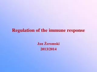 Regulation of the immune response