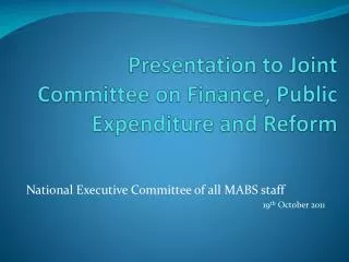 Presentation to Joint Committee on Finance, Public Expenditure and Reform